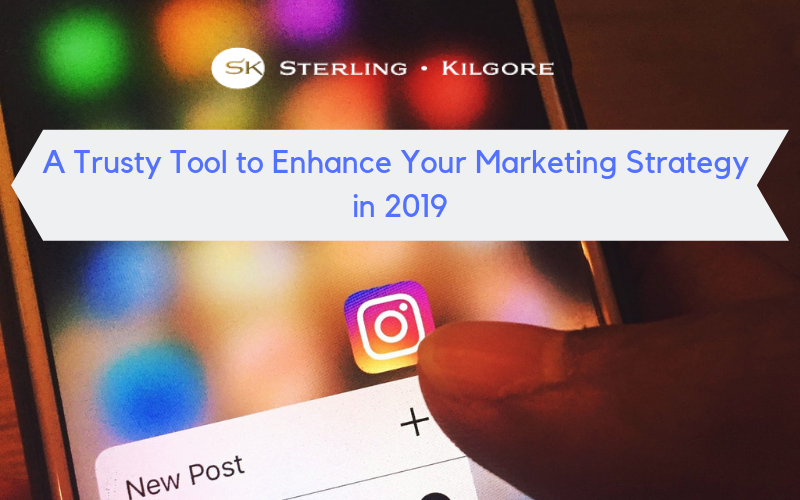 A Trusty Tool to Enhance Your Marketing Strategy in 2019 – Instagram